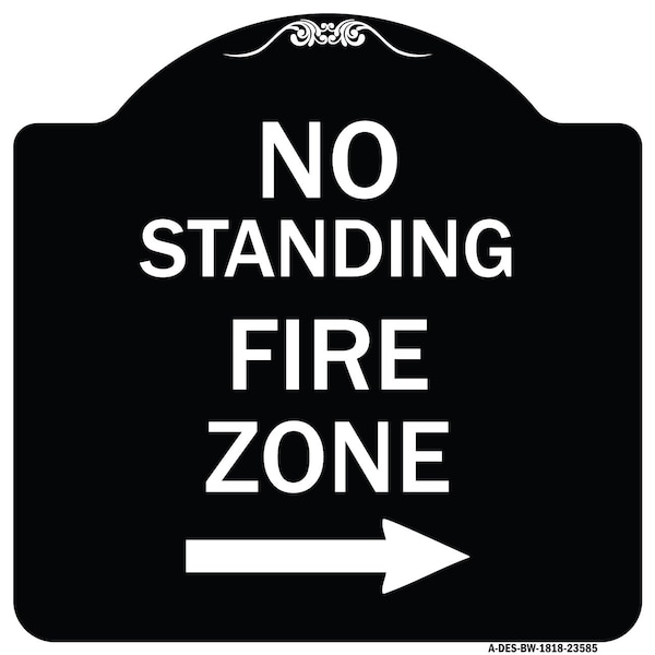 No Standing Fire Zone W/ Right Arrow Heavy-Gauge Aluminum Sign, 18" x 18", BW-1818-23585